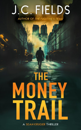 The Money Trail: An FBI Mystery Thriller J.C. Fields 9781036706500