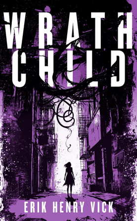 Wrath Child: A Supernatural Thriller Erik Henry Vick 9781036706999
