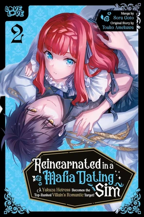 Reincarnated in a Mafia Dating Sim, Volume 2: A Yakuza Heiress Becomes the Top-Ranked Villain's Romantic Target! Sora Goto 9781427882714
