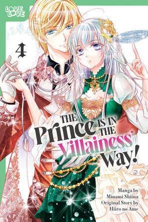 The Prince Is in the Villainess' Way!, Volume 4 Minami Shiina 9781427882813 The Prince Is in the Villainess' Way!, Volume 4 Minami Shiina 9781427882813
