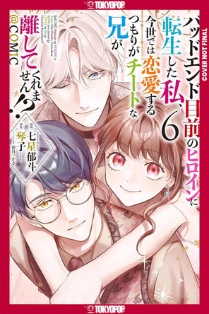I Was Reincarnated as the Heroine on the Verge of a Bad Ending, and I'm Determined to Fall in Love!, Volume 6 Kotoko 9781427882936