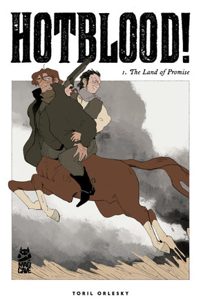 Hotblood! Vol. 1: The Land of Promise Toril Orlesky 9781545820445