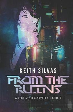 From the Ruins by Keith Silvas