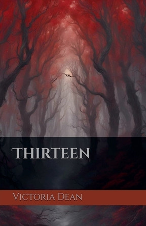 Thirteen Victoria Dean 9798227300812