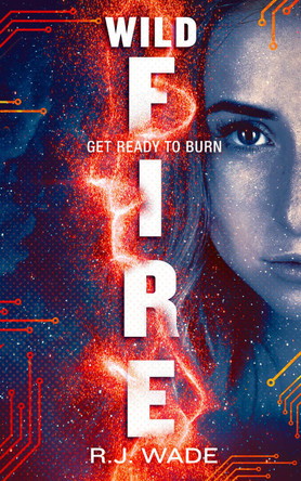 WildFire R. J. Wade 9781916069275