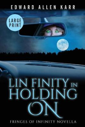 Lin Finity In Holding On Edward Allen Karr 9781950886135