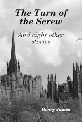The Turn of the Screw Henry James 9781304998538