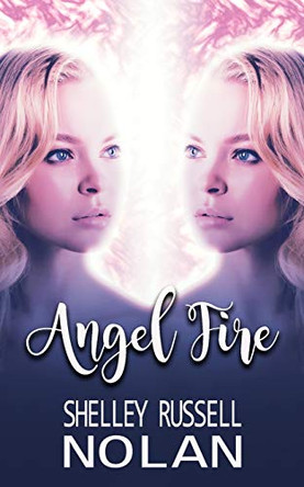 Angel Fire Shelley Russell Nolan 9781925337136