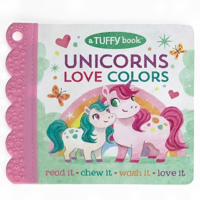 Unicorns Love Colors (a Tuffy Book) Cottage Door Press 9781646381104