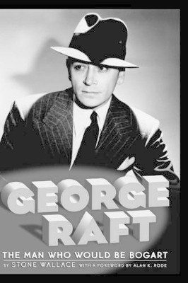 George Raft Stone Wallace 9781593932046