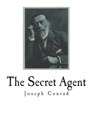 The Secret Agent: A Simple Tale Joseph Conrad 9781721794232