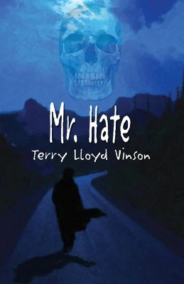 Mr. Hate Terry Lloyd Vinson 9781786955876