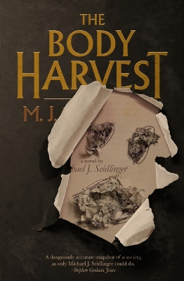 The Body Harvest Michael J Seidlinger 9781955904872
