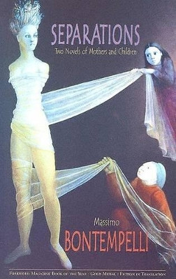Separations: Two Novels of Mothers and Children Massimo Bontempelli 9780929701707