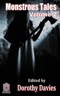 Monstrous Tales - Volume 2 (Hardback Edition) Dorothy Davies 9781786957160