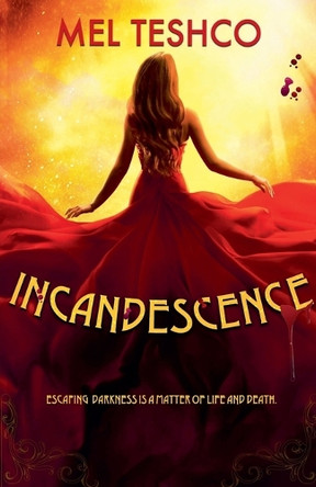 Incandescence Mel Teshco 9798231293247