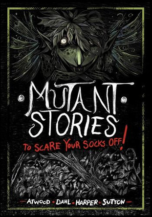 Mutant Stories to Scare Your Socks Off! Benjamin Harper 9798875210983
