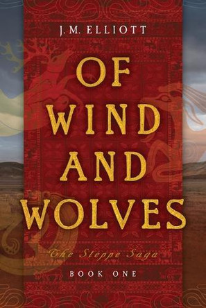 Of Wind and Wolves J M Elliott 9781966394013