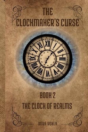 The Clock of Realms Mira Vexley 9798291692592