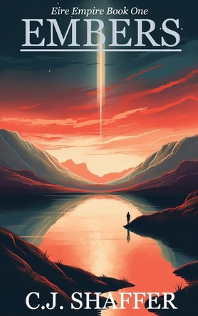 Embers C J Shaffer 9781961695016