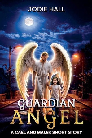 Guardian Angel Jodie Hall 9798231929580