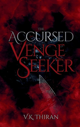 The Accursed Venge Seeker V K Thiran 9781069244918