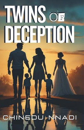 Twins of Deception Chinedu Nnadi 9798286772179