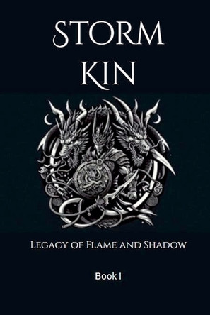 Storm Kin-Legacy of Flame and Shadows Alexandria Quinn Love 9798231780037
