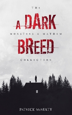A Dark Breed Patrick McNulty 9798223381211