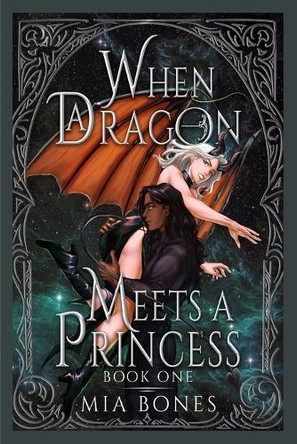 When a Dragon Meets a Princess Mia Bones 9798999111609