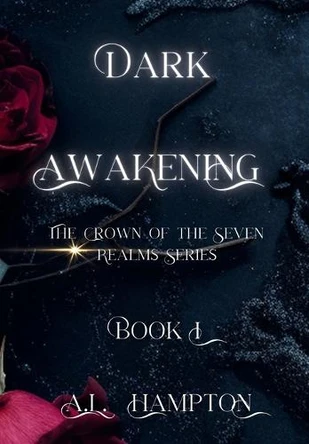 Dark Awakening The Crown of the Seven Realms A L Hampton 9798999154101