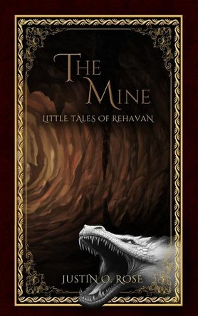 The Mine: A Little Tale of Rehavan Justin Rose 9798285712961