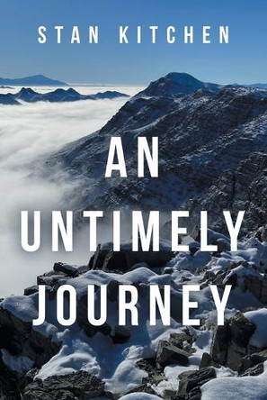 An Untimely Journey Stan Kitchen 9781665778695