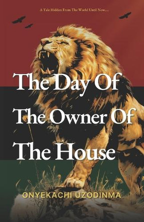 The Day of the Owner of the House Onyekachi Uzodinma 9798850753047