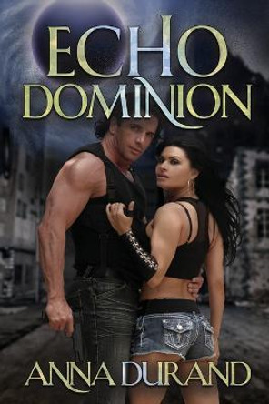 Echo Dominion Anna Durand 9781934631683