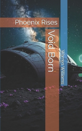 Void Born: Phoenix Rises Warren Allen Williams Mo 9798286859733