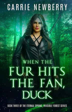 When the Fur Hits the Fan, Duck Carrie Newberry 9781770532441