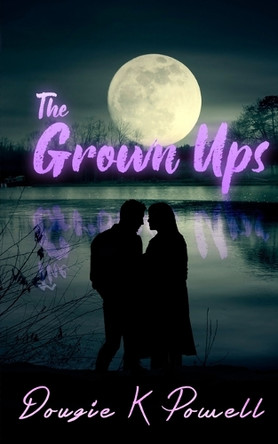 The Grown Ups Dougie K Powell 9781915905598