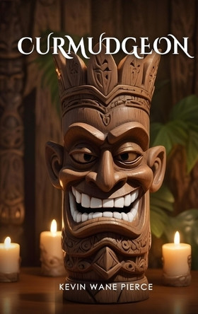 Curmudgeon Kevin Wane Pierce 9798899793943