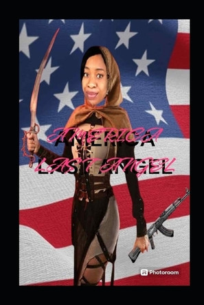 America Last Angel: Chameleon 2 Ema Jon 9798285360469