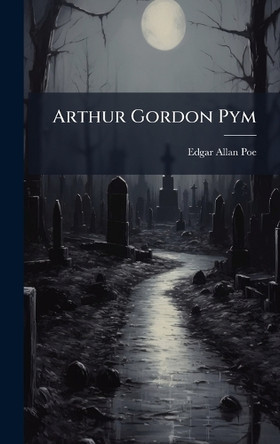 Arthur Gordon Pym Edgar Allan Poe 9781023858397