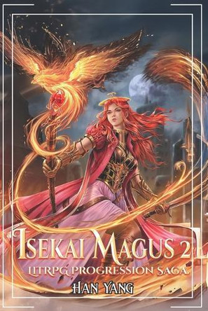 Isekai Magus 2: A LitRPG Progression Saga Han Yang 9798289786296