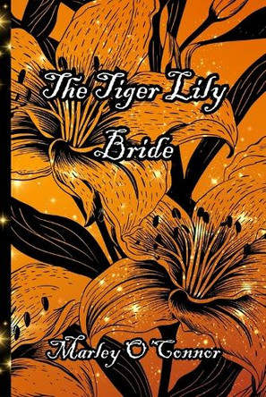 The Tiger Lily Bride O'Connor 9798349433986