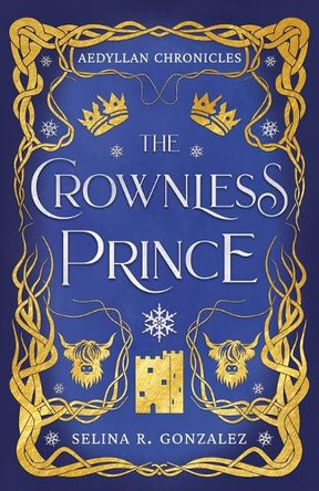 The Crownless Prince Selina R Gonzalez 9781957499109