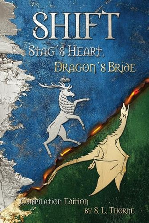 Shift: Stag's Heart, Dragon's Bride S L Thorne 9781961615182