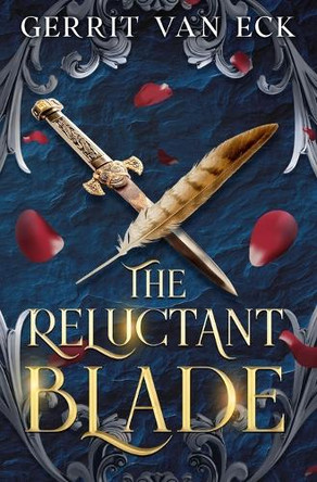 The Reluctant Blade Gerrit Van Eck 9781069552402