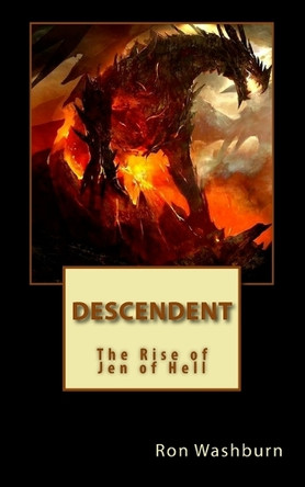 Descendent: The Rise of Jen of Hell Ron Washburn 9781979016780