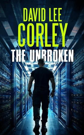The Unbroken David Lee Corley 9781959534440