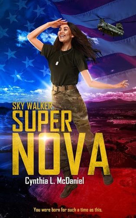 Super Nova: Sky Walker Cynthia L McDaniel 9781732579620
