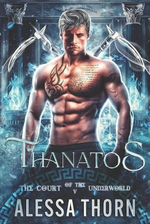Thanatos: The Court of the Underworld (Book 5) Alessa Thorn 9798319167439